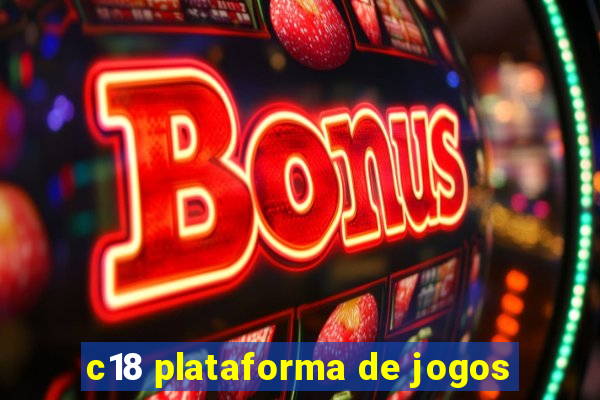 c18 plataforma de jogos